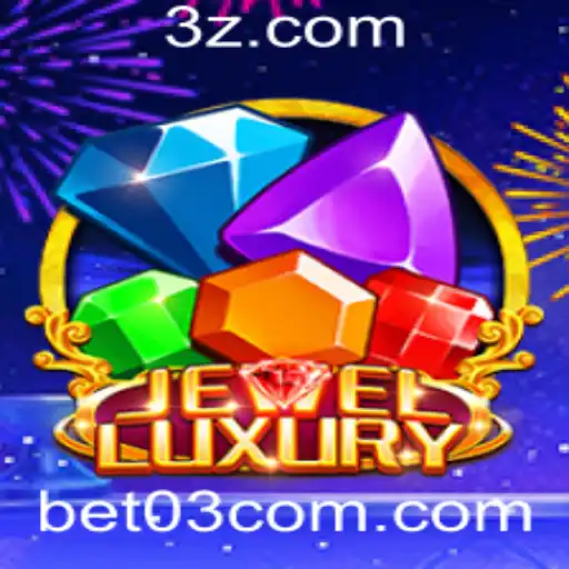 bet 03 - Descubra o Fascinante Mundo de JewelLuxury e as Estratégias de Bet 03