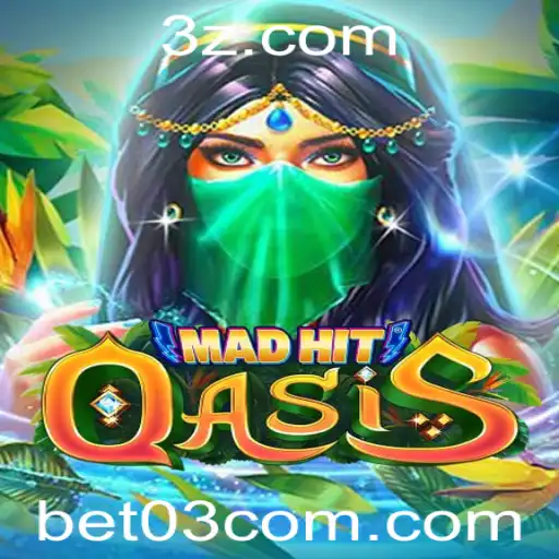 bet 03 - MadHitOasis: Descubra o Excitante Mundo do Jogo com a Nova Versão Bet 03