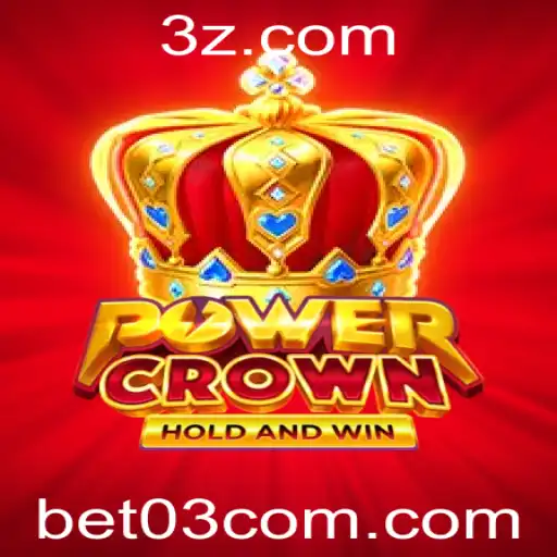 bet 03 - PowerCrown: Descubra o Mundo Emocionante do Jogo de Apostas