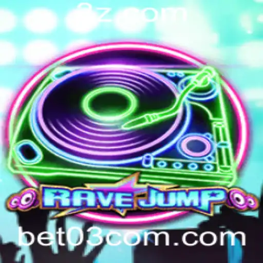 bet 03 - Descubra o Universo Eletrizante de RaveJump e Sua Nova Aposta: Bet 03