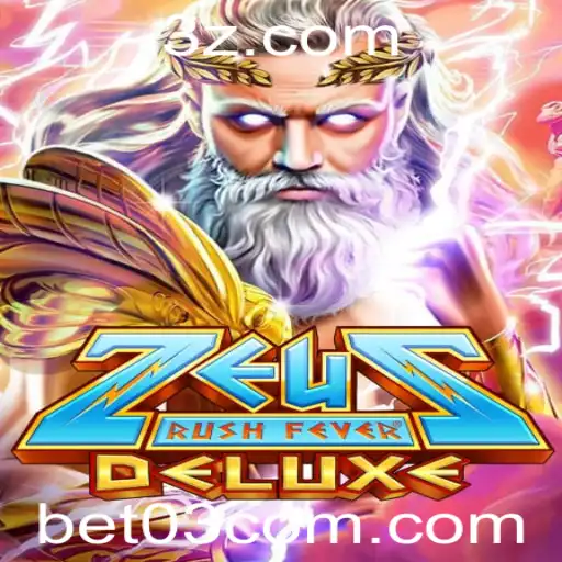 bet 03 - Explorando ZeusRushFeverDeluxe: Emoção e Estratégia com um Toque Divino